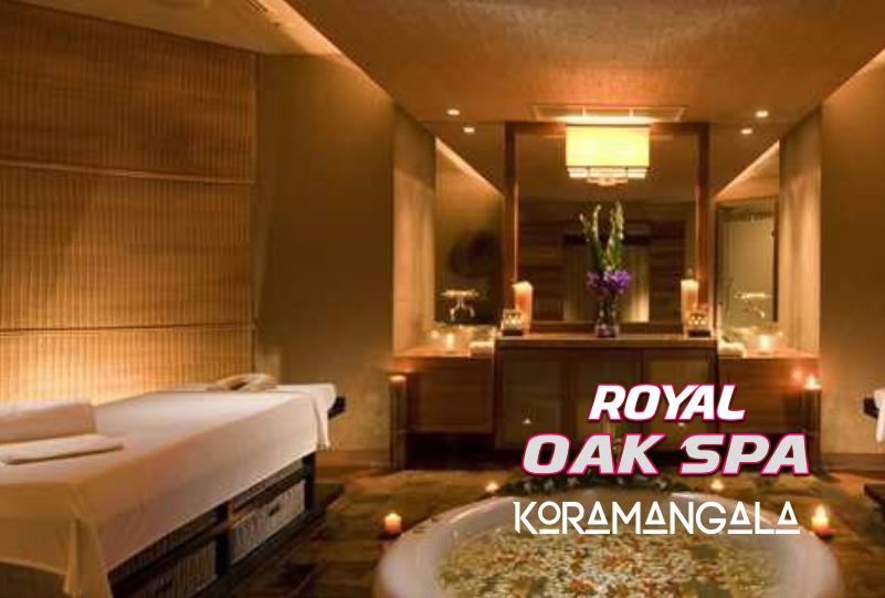 Royal Oak Spa Koramangala