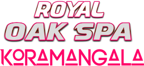 Royal Oak Spa Koramangala